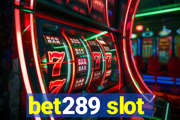 bet289 slot